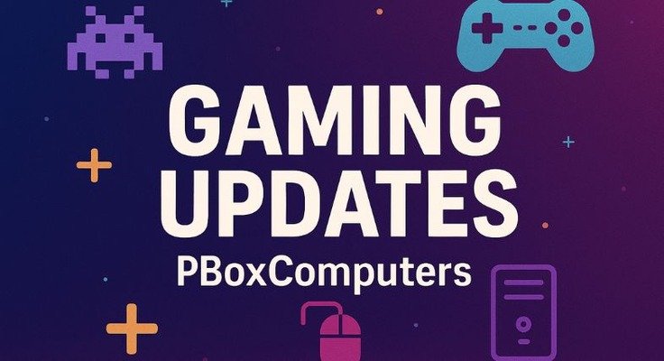 Gaming Updates Pboxcomputers: The Complete Guide for Modern Gamers